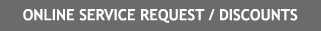ONLINE SERVICE REQUEST / DISCOUNTS
